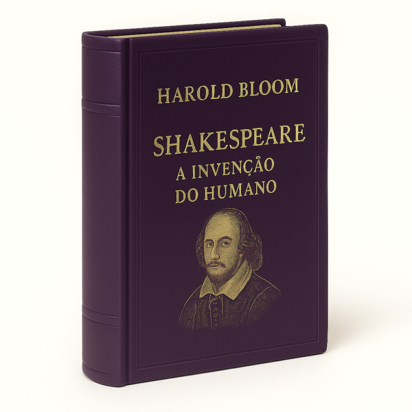 Shakespeare, a Invenção do Humano - Harold Bloom
