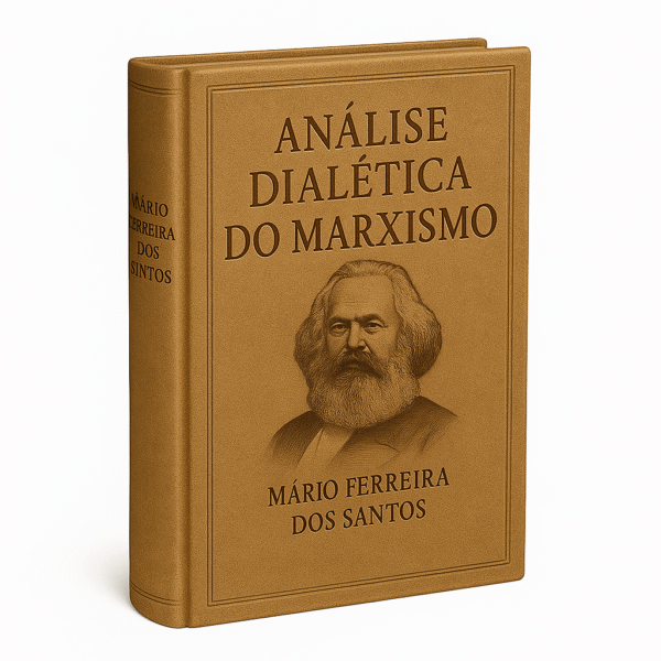 Análise Dialética do Marxismo - Mário Ferreira dos Santos