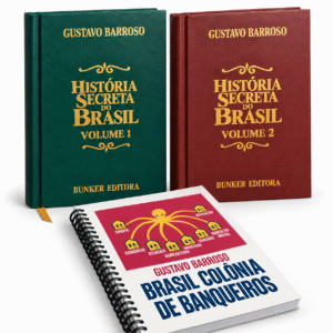 História Secreta do Brasil Coleção Completa em dois Tomos e Brasil Colônia de Banqueiros (Combo Gustavo Barroso) - (Edição Crítica, com notas do Editor)
